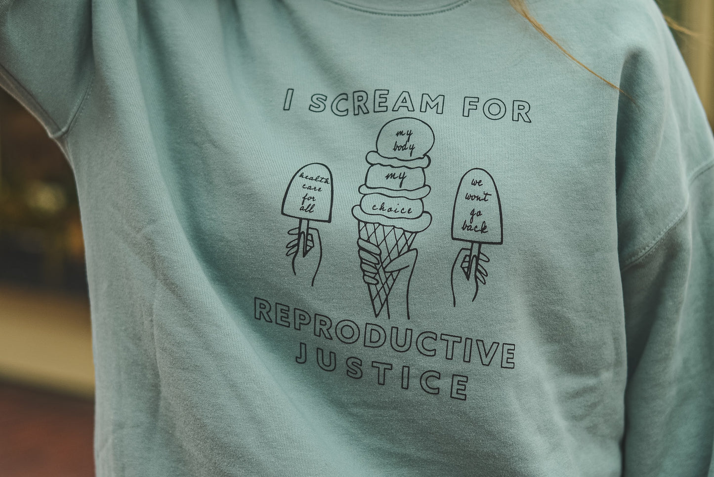 Ice Cream for Reproductive Justice Crewneck