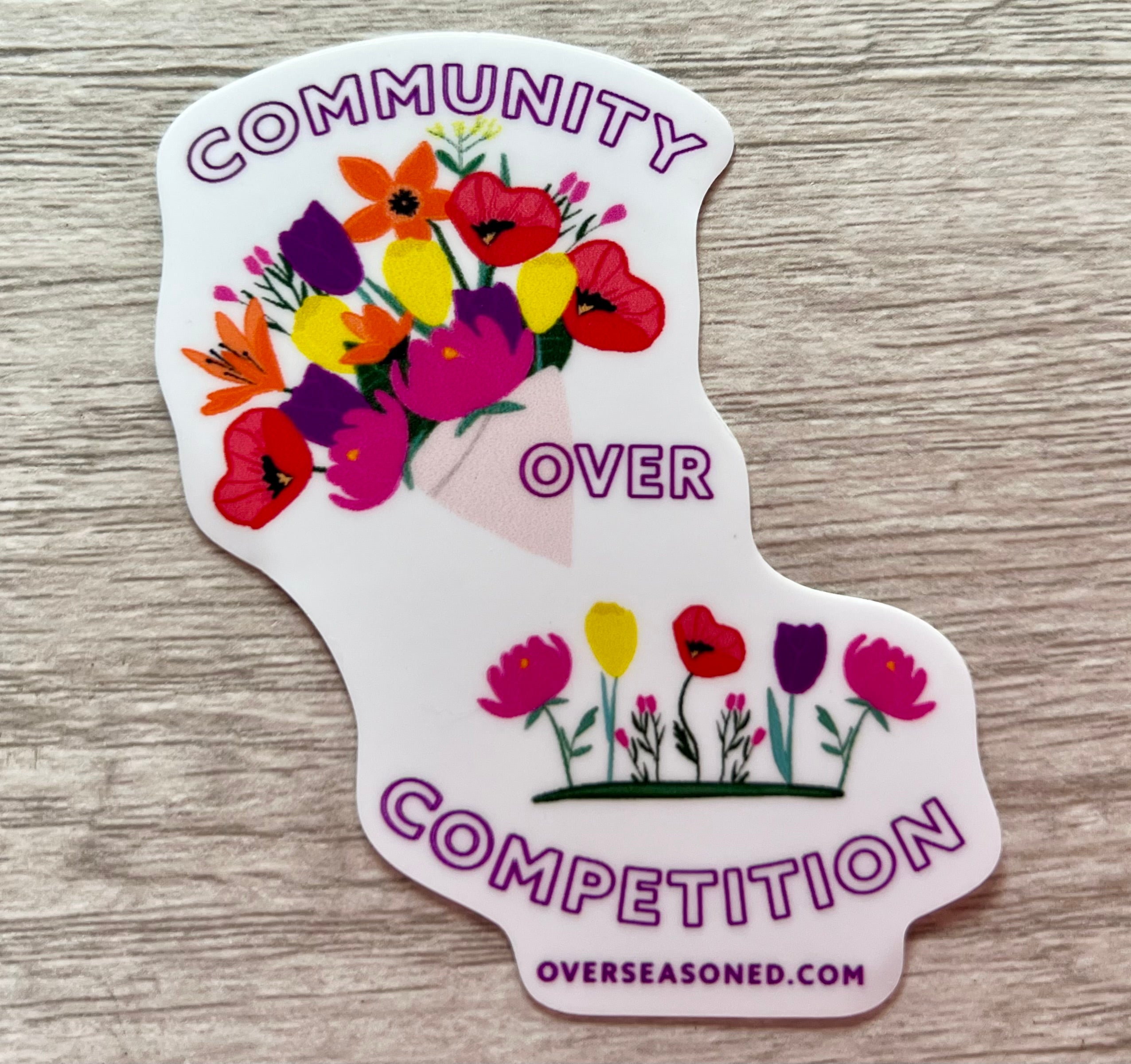 Perfect Competition Sticker Community Over Competition Sticker – Overseasoned