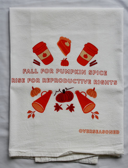 Pumpkin Spice and Reproductive Rights Tea Towel