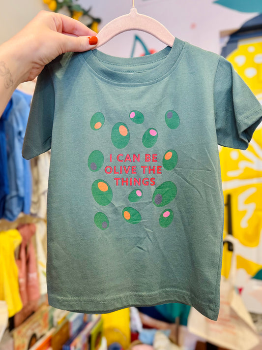 I Can Be Olive The Things Toddler Tee