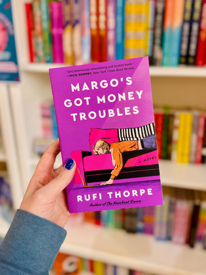 Margo's Got Money Troubles - Rufi Thorpe