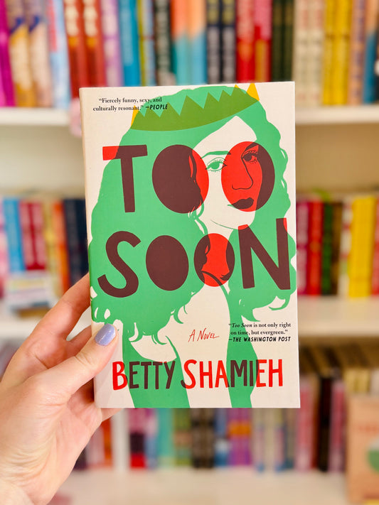 Too Soon by Betty Shamieh