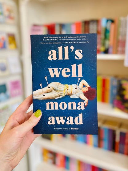 All's Well by Mona Awad