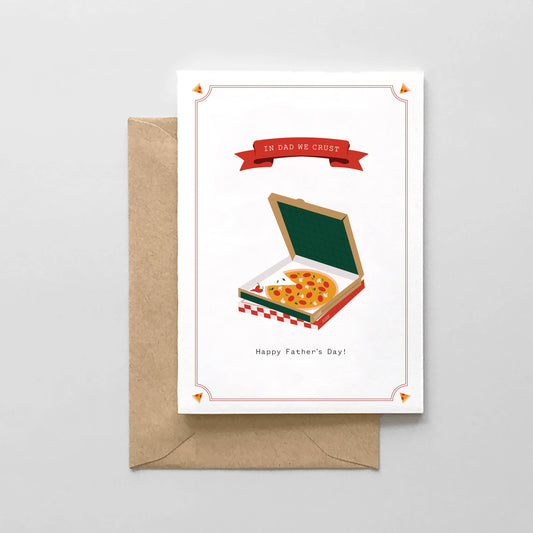 In Dad We Crust  - Father's Day