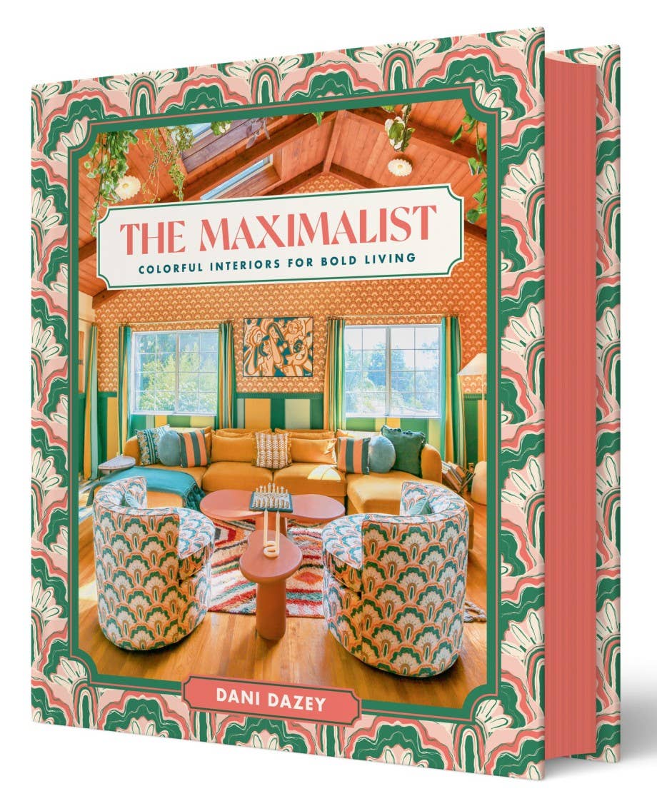 The Maximalist - Dani Dazey