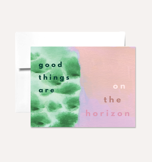 Good Things Are On The Horizon Greeting Card