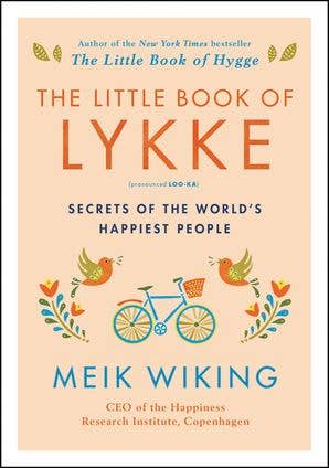 Little Book of Lykke, The: Meik Wiking
