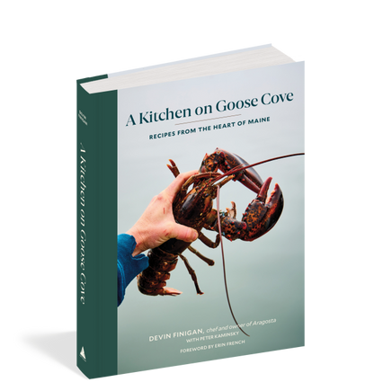 A Kitchen on Goose Cove: Recipes from the Heart of Maine - Devin Finigan