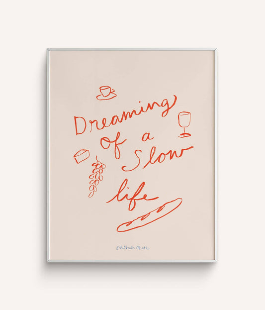 Dreaming of a Slow Life Art Print- Phthalo Ruth