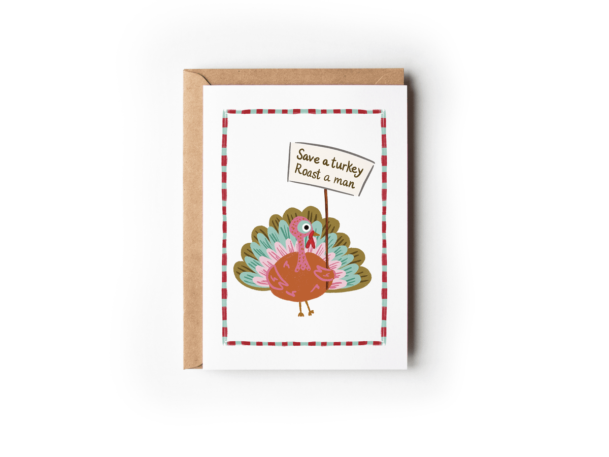 Save a Turkey, Roast a Man Fall Thanksgiving Greeting Card