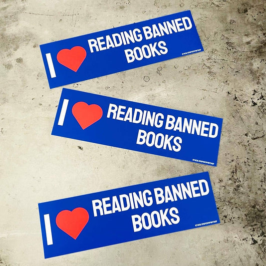 I love reading banned books Bumper Sticker