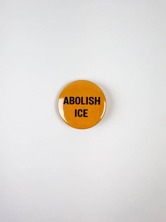 Abolish Ice Pinback Button- Culture Flock