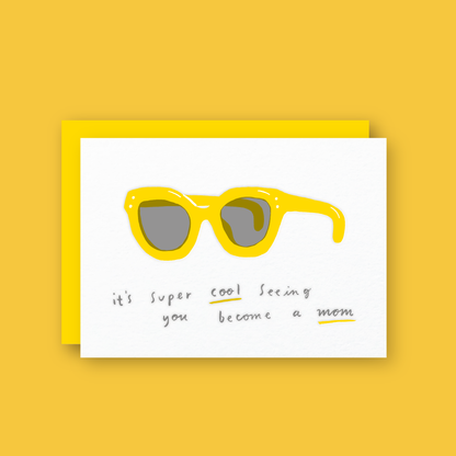 It's Super Cool Seeing You Become a Mom Letterpress Card