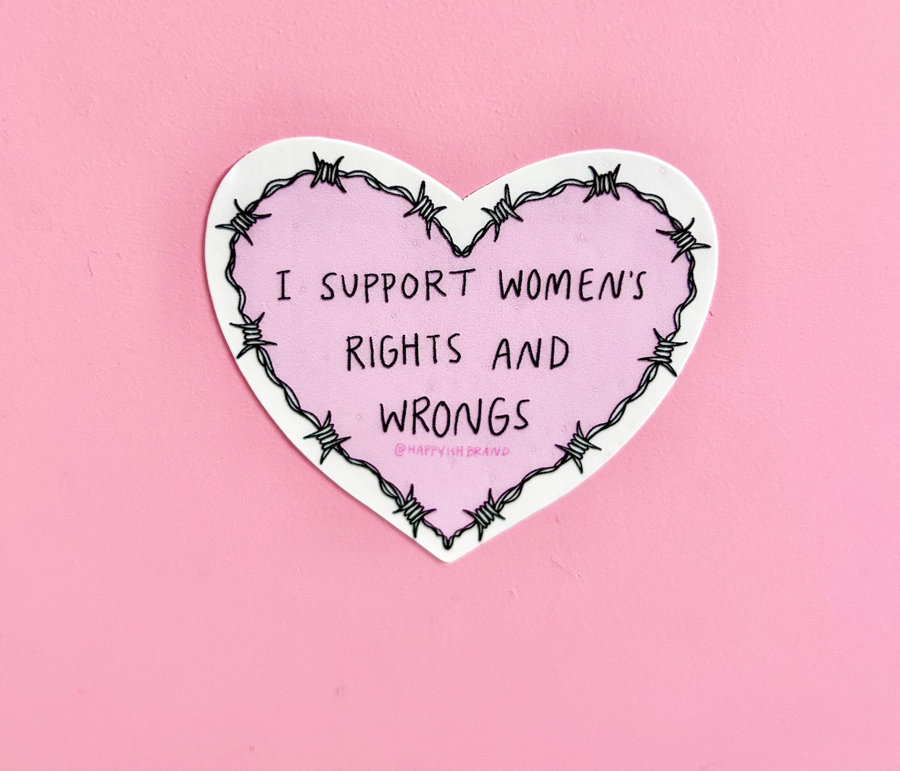 I Support Women's Rights AND Wrongs Sticker