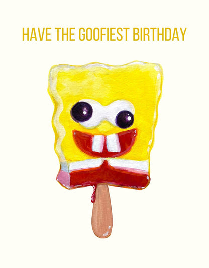 Have the Goofiest Birthday Card