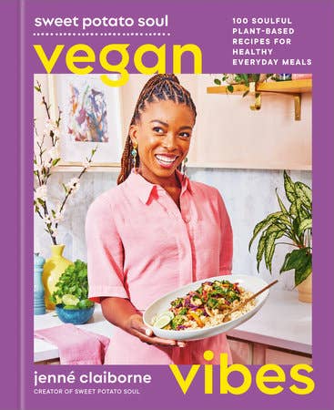 Sweet Potato Soul Vegan Vibes -- Jenné Claiborne