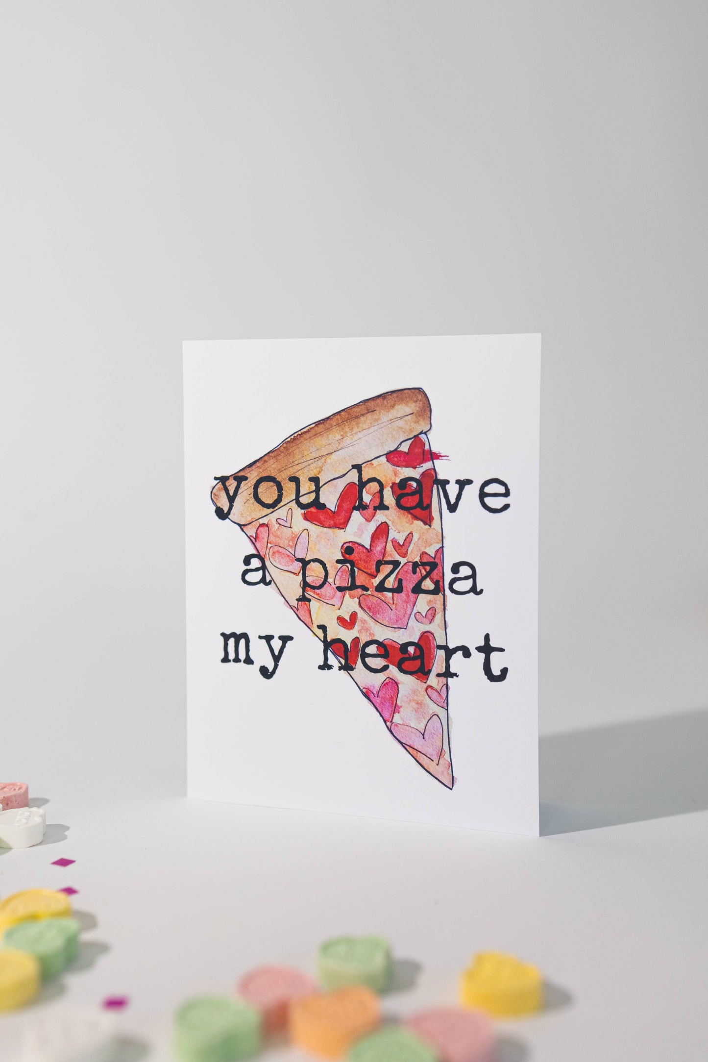 You have a Pizza My Heart Greeting Card by Anna Whitham Co.