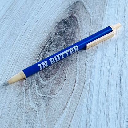 In butter we trust Bic Pen