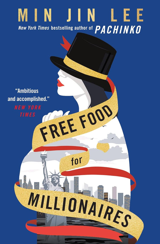Free Food for Millionaires - Min Jin Lee