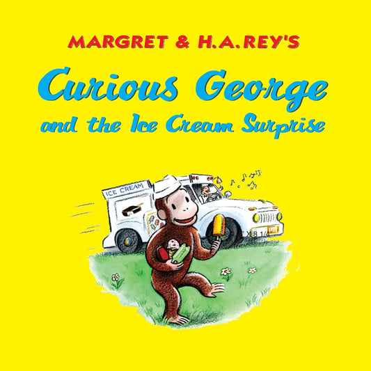 Curious George and the Ice Cream Surprise - H. A. Rey