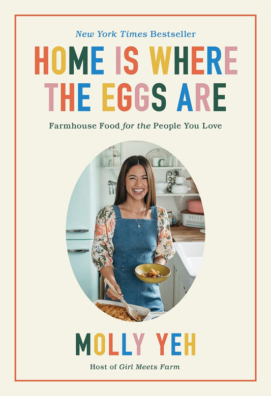 Home Is Where the Eggs Are - Molly Yeh