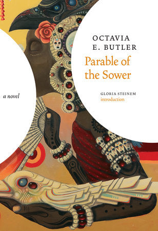 Parable of the Sower - Octavia Butler