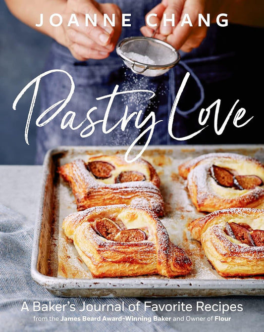 Pastry Love: A Baker's Journal of Favorite Recipes - Joanne Chang