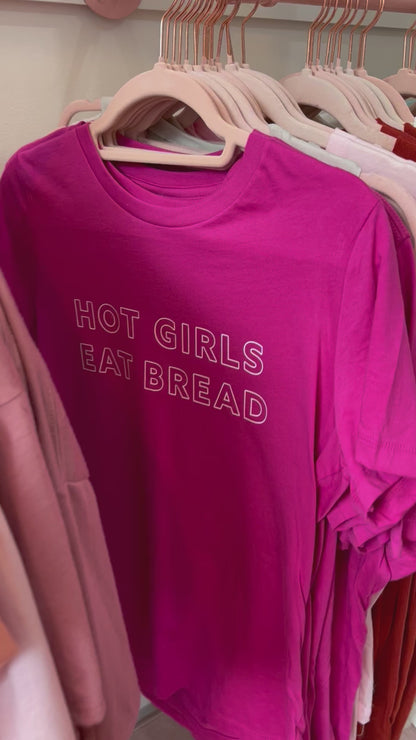 Hot Girls Eat Bread T-shirt
