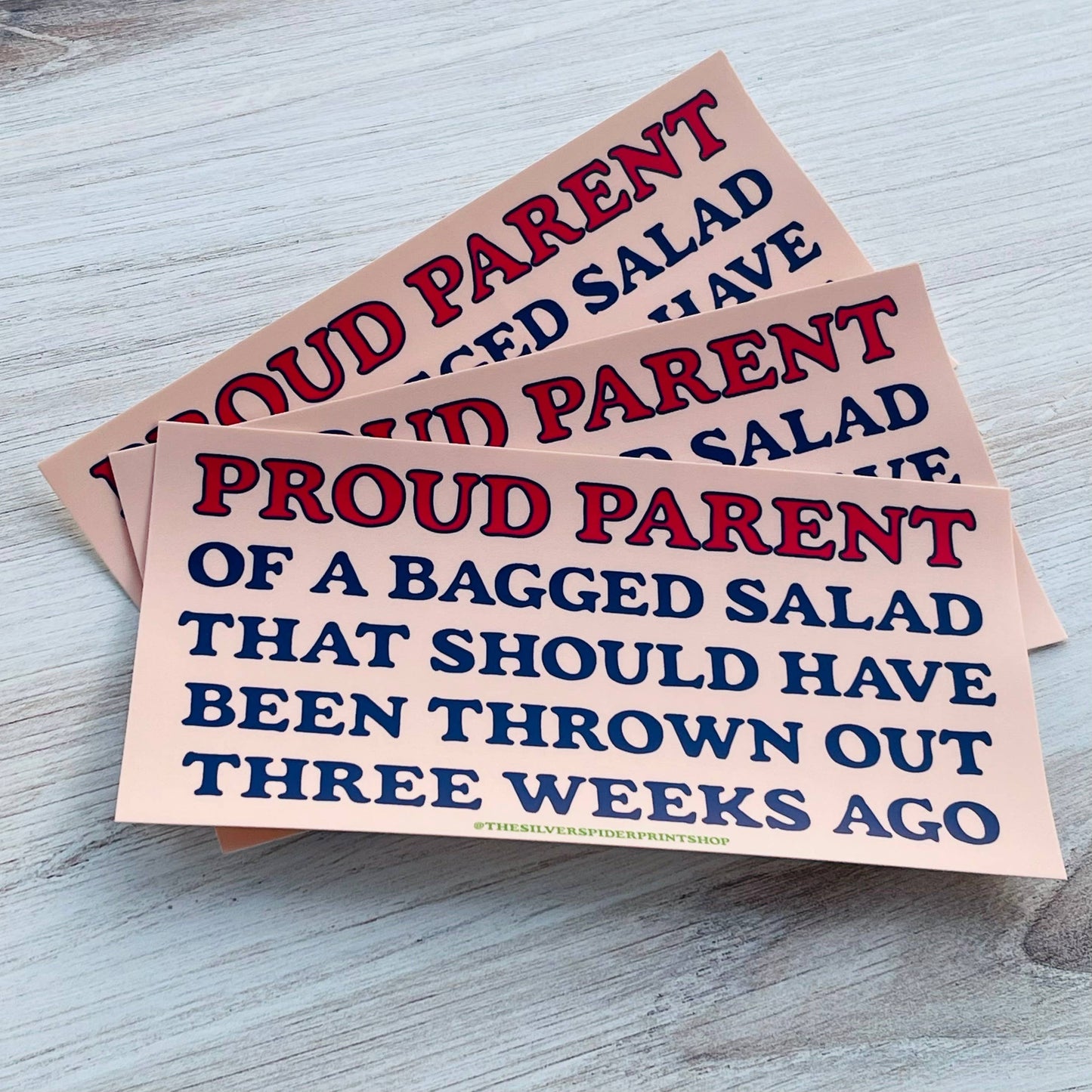 The Silver Spider - Proud Parent of a Bagged Salad funny Bumper Sticker