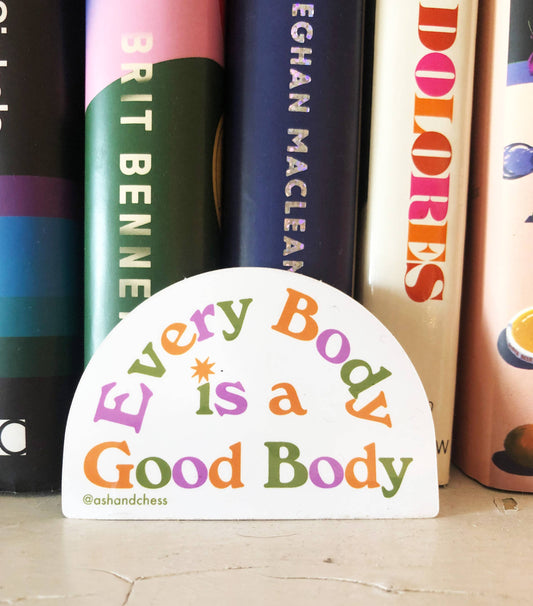 Ash + Chess - Sticker - Every Body Is A Good Body