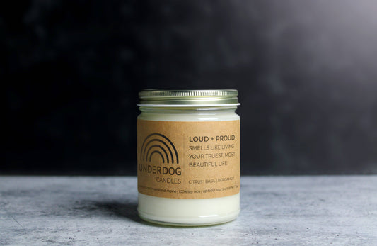 Underdog Candles - "Loud & Proud" Citrus, Basil & Bergamot 100% Soy Wax Candle