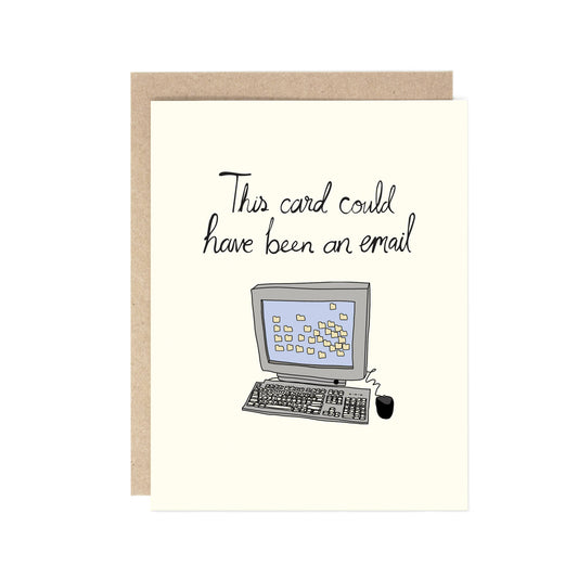 This Card Could Have Been an Email
